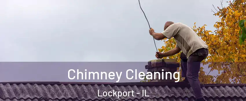  Chimney Cleaning Lockport - IL