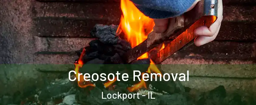  Creosote Removal Lockport - IL
