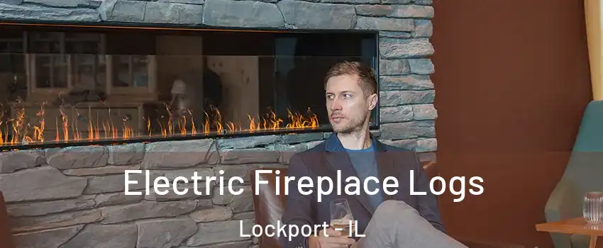  Electric Fireplace Logs Lockport - IL