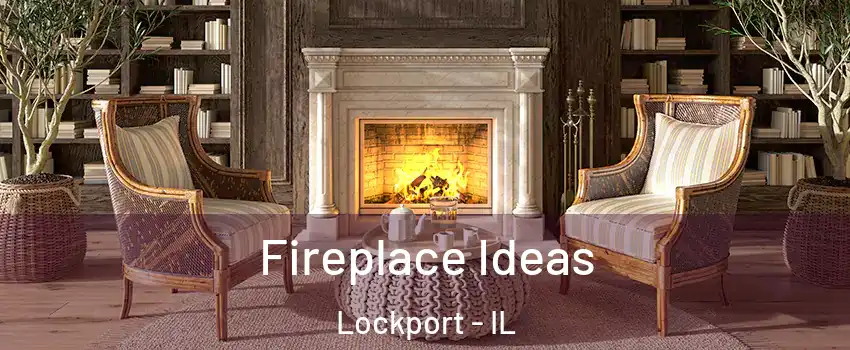 Fireplace Ideas Lockport - IL