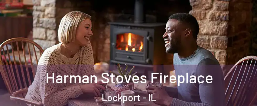  Harman Stoves Fireplace Lockport - IL