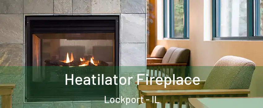  Heatilator Fireplace Lockport - IL
