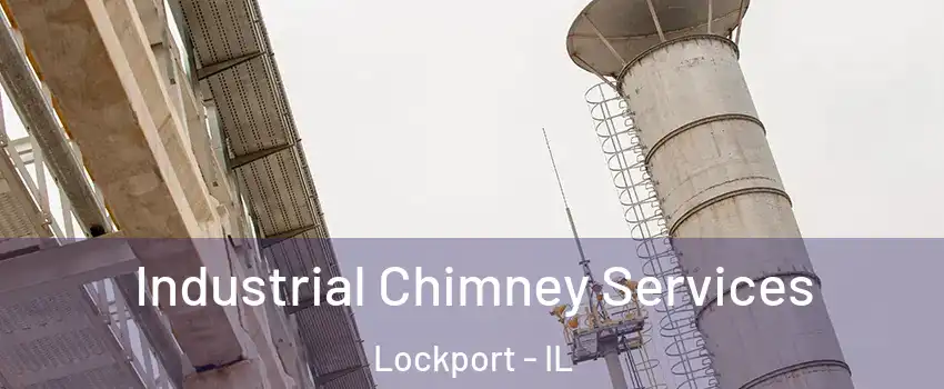  Industrial Chimney Services Lockport - IL