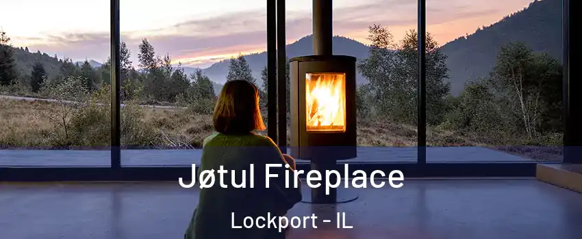  Jøtul Fireplace Lockport - IL